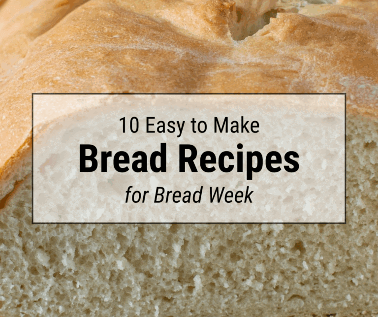 Close-up of a freshly baked loaf of bread with a text overlay that reads “10 Easy to Make Bread Recipes for Bread Week”